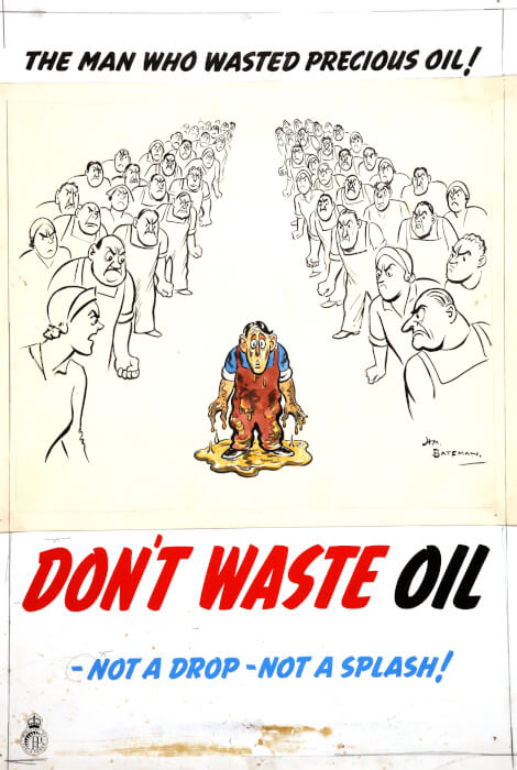 This is an old school poster. A tiny man drenched in oil stands in the middle while the other people stare at him angrily for wasting precious oil.